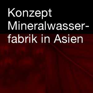 Konzept nachhaltige Mineralwasserfabrik in Asien, Planung Architekten Aschaffenburg